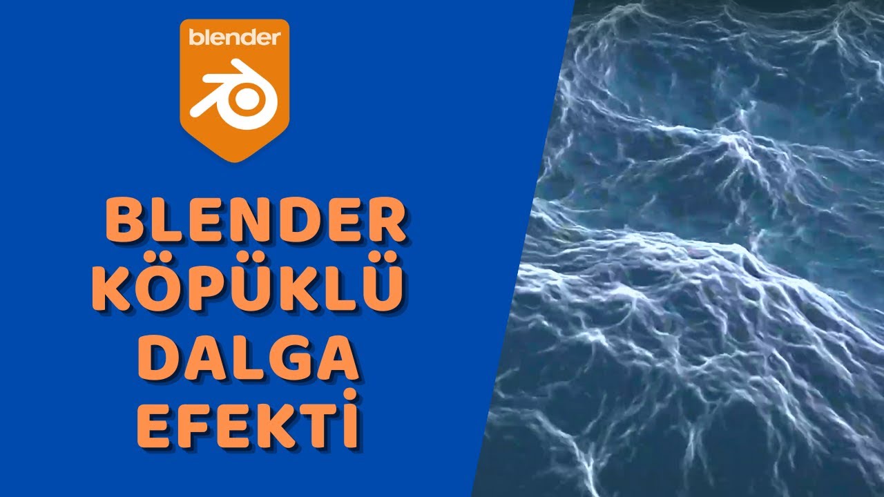 Blender - Köpüklü Dalga Efekti