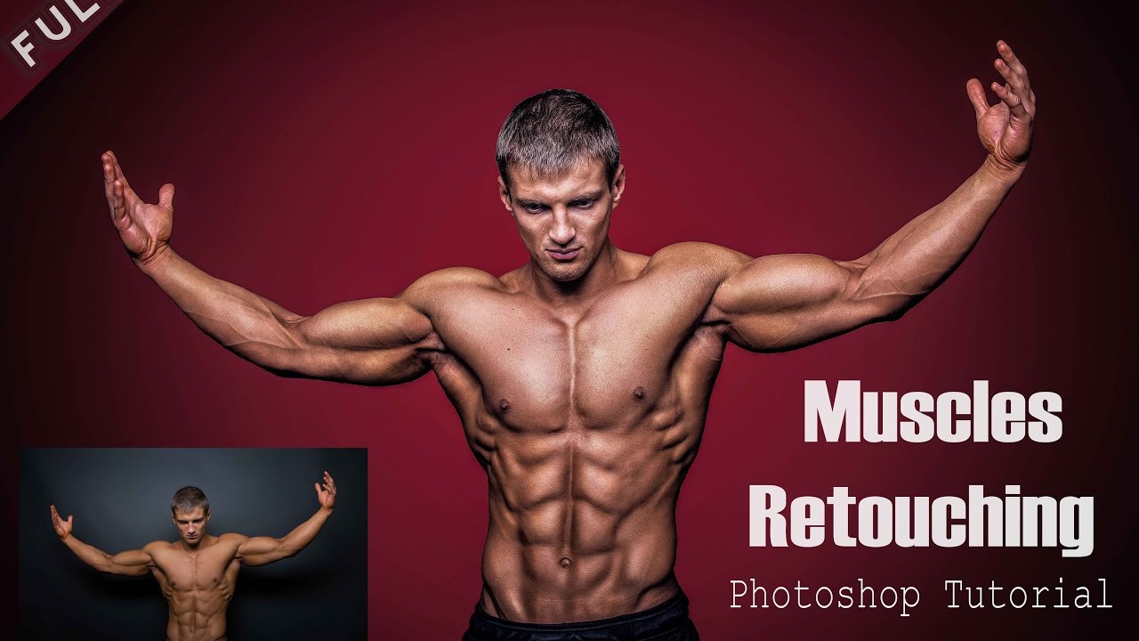 Muscle Retouching Photoshop Tutorial l Dodge and Burn l Photoshop CC 2017