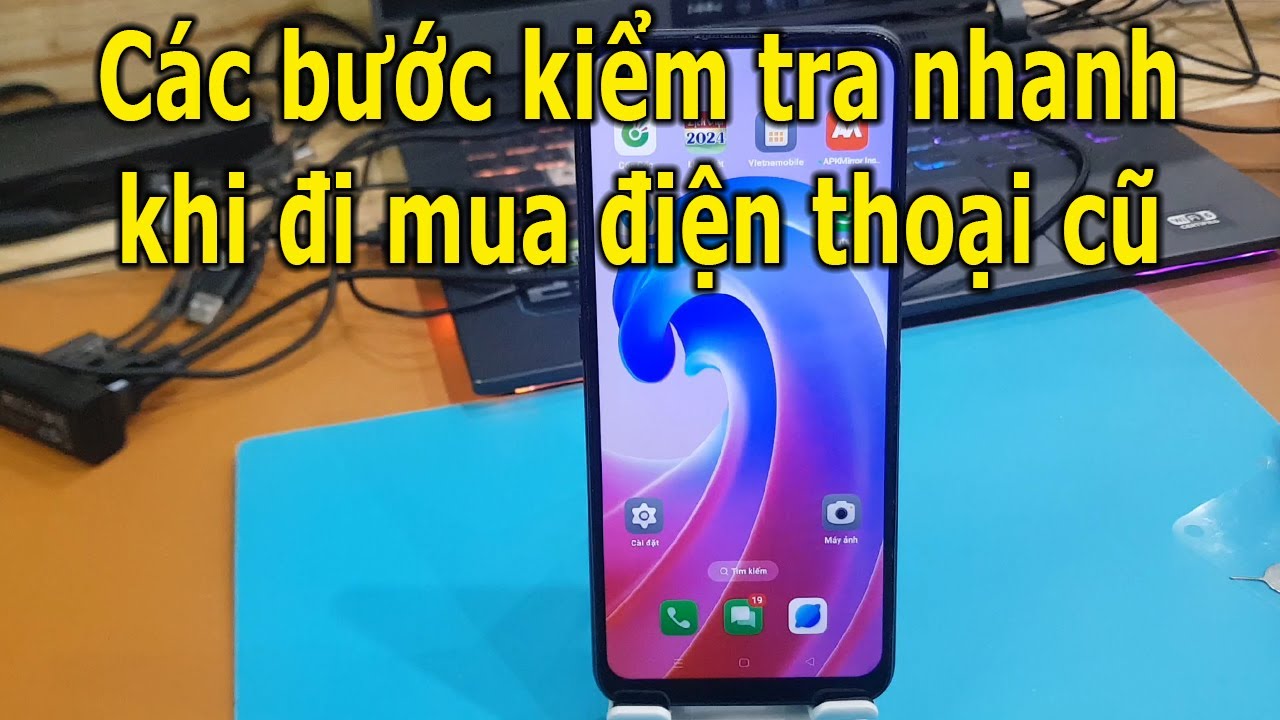 Các bước kiểm tra nhanh khi đi mua điện thoại cũ