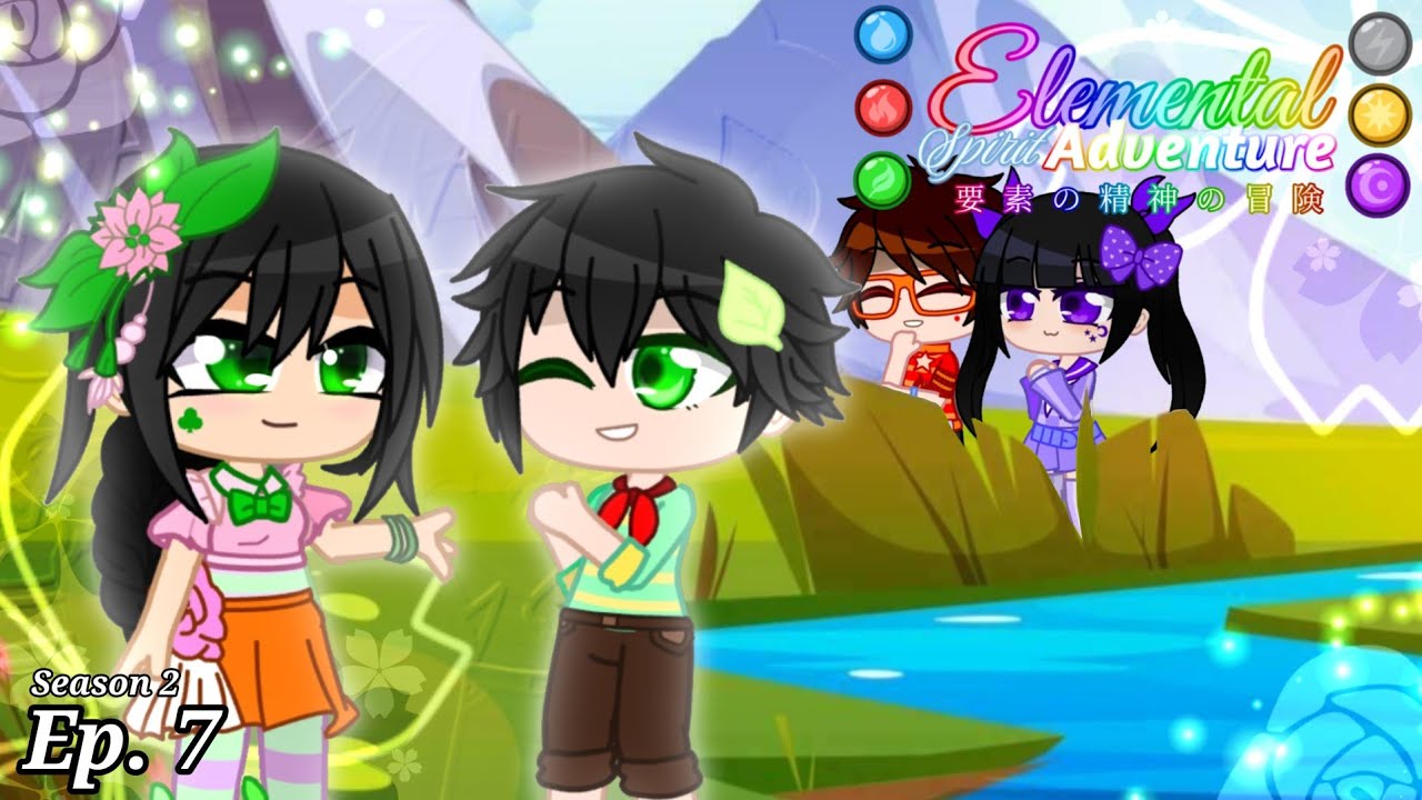 Elemental Spirit Adventure - A New Hope (Season 2 EP7) - Gacha Club Series