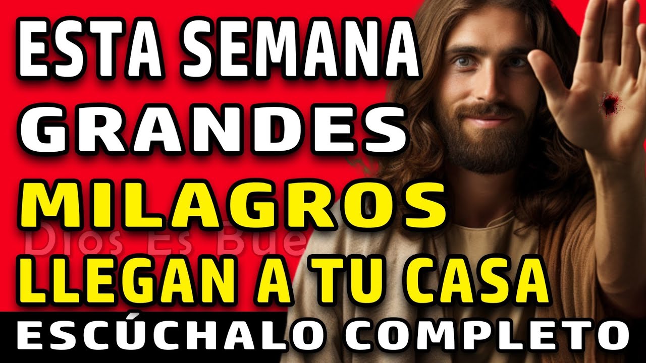 DIos te dice hoy, esta semana grandes milagros sobrenaturales  llegan a tu casa | Dios Es Bueno