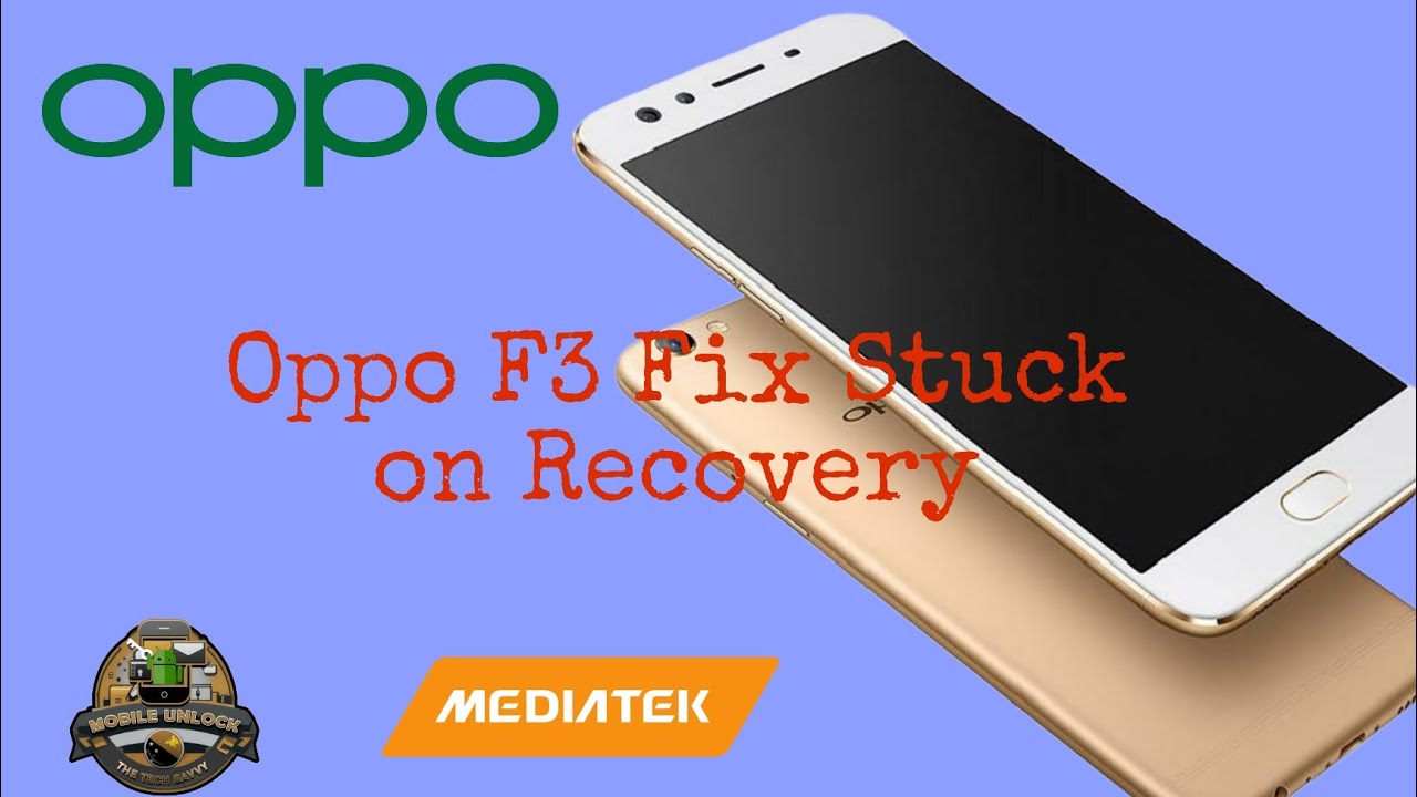 Oppo F3 Fix Stuck on Recovery