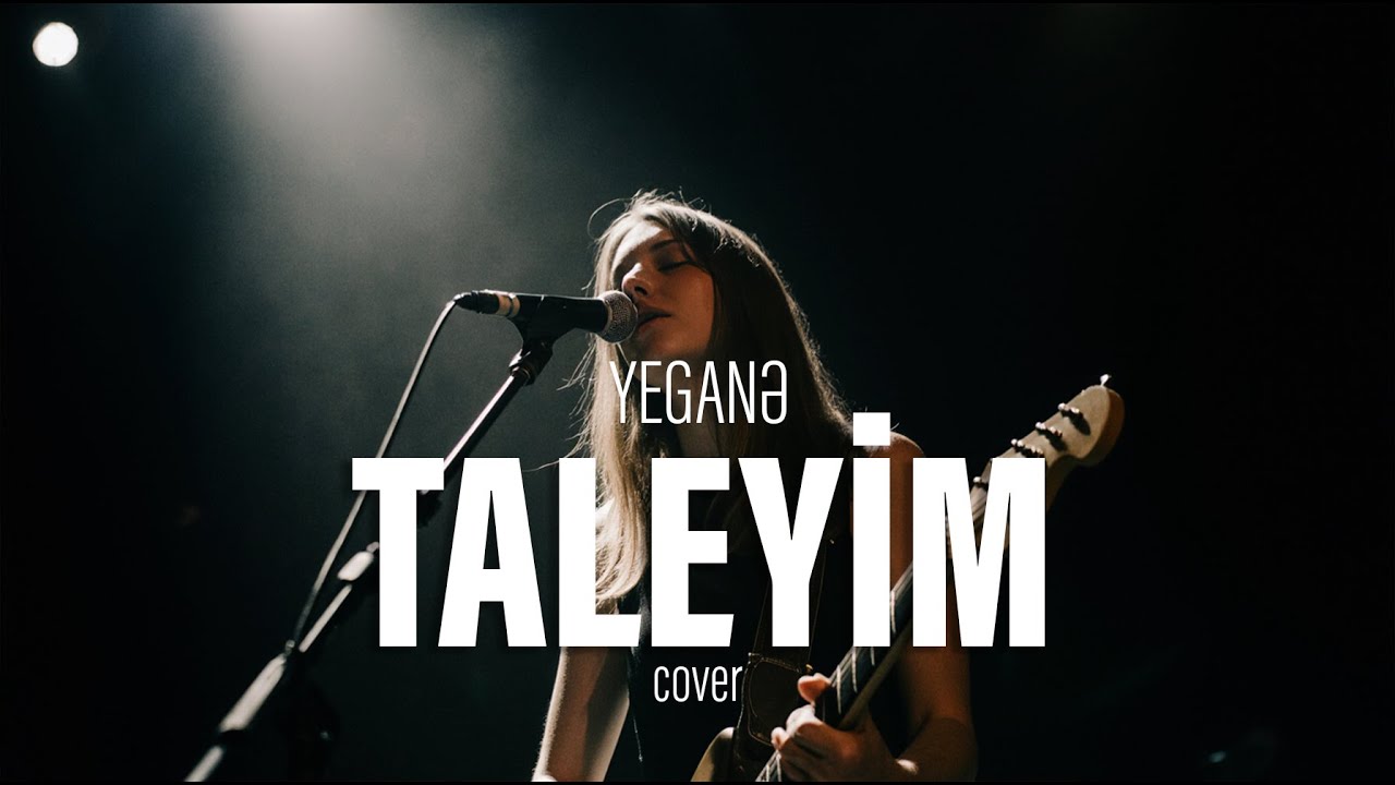 Yeganə - Taleyim (cover)