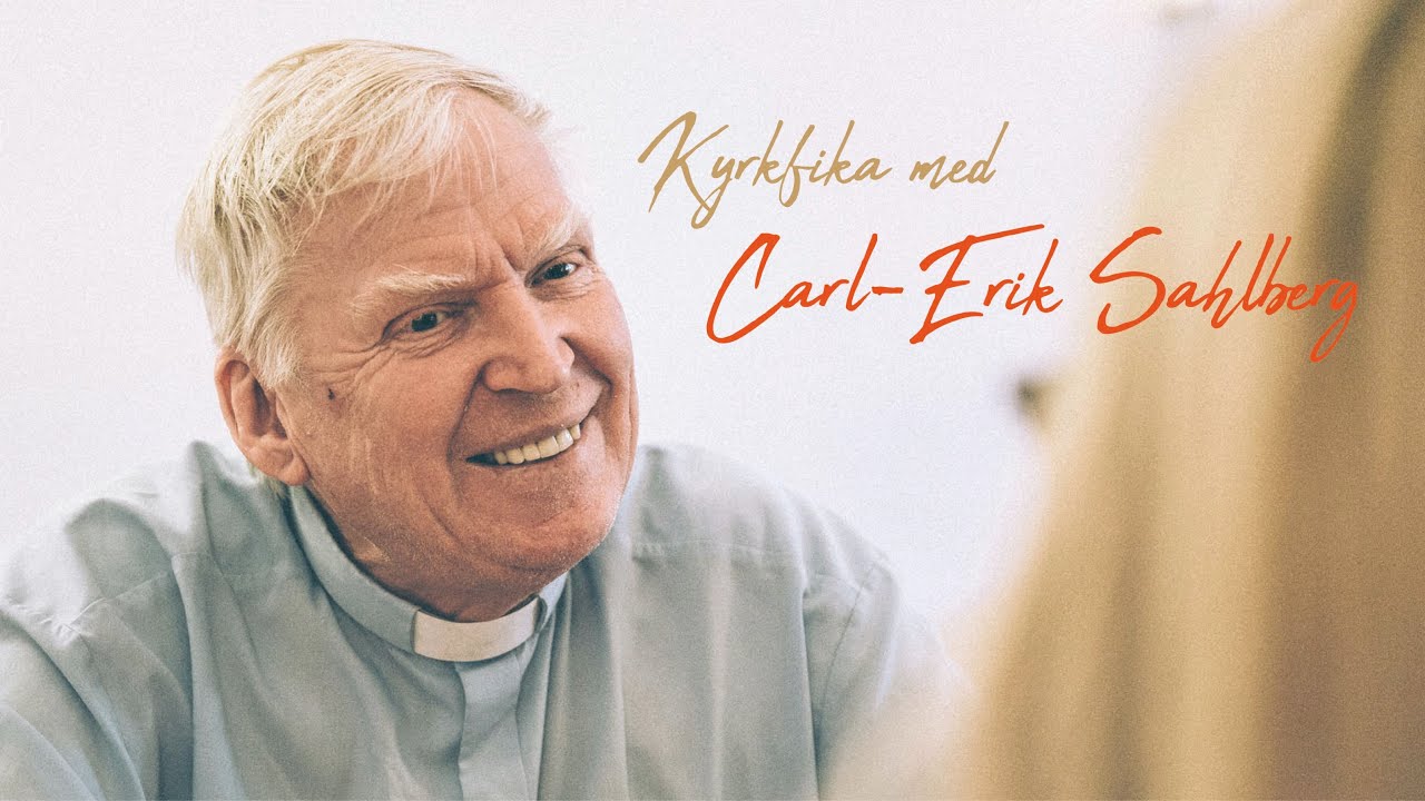 Till minne av Carl-Erik Sahlberg – Kyrkfika med Carl-Erik Sahlberg 20 nov 2021 – repris