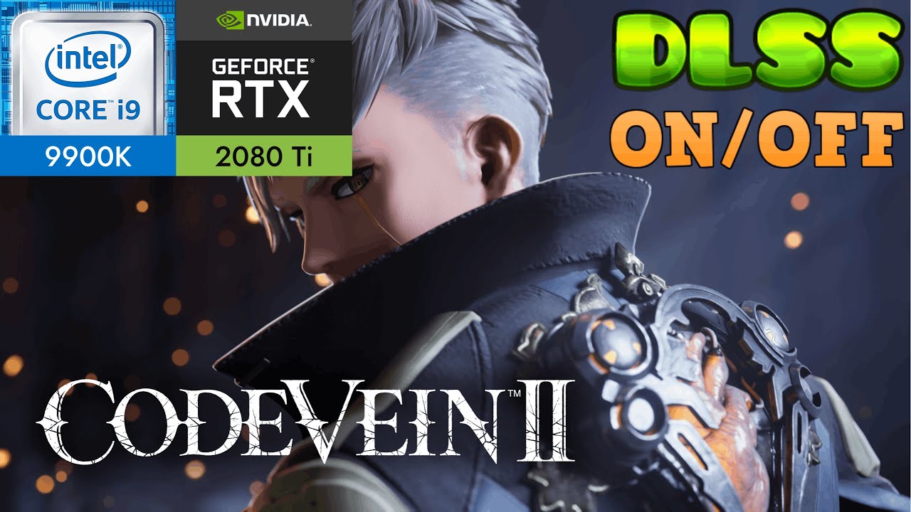 Code Vein 2: RTX 2080 Ti - i9 9900k - 2560x1440