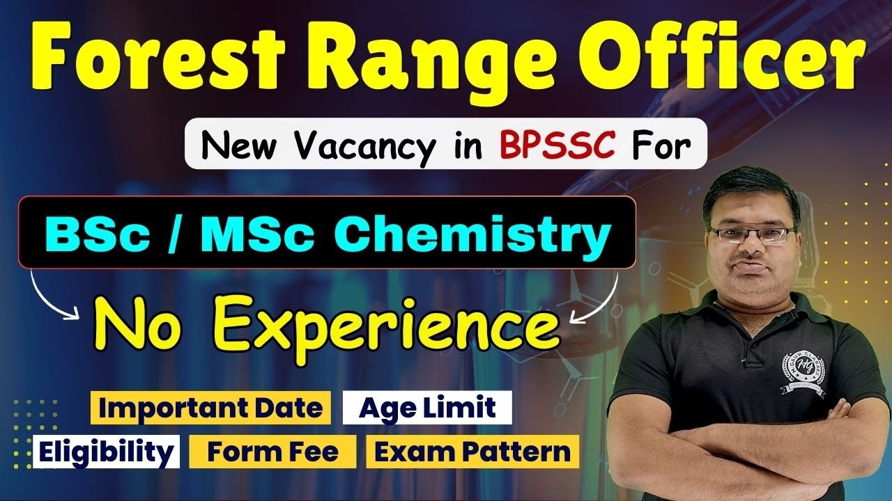 B.Sc. & M.Sc. Chemistry Students के लिए Vacancy | Forest Range Officer in BPSSC | Without Experience