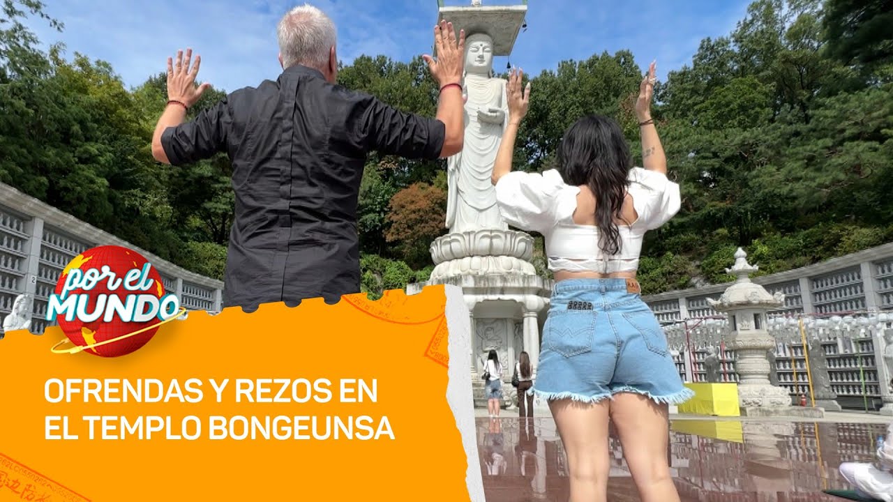 La Tora y Marley buscaron renovar sus energías en el templo Bongeunsa de Corea - Por el mundo