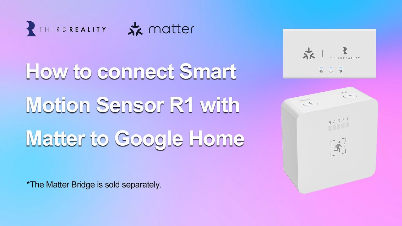 How to connect the Third Reality Smart Motion Sensor R1 to Google Home