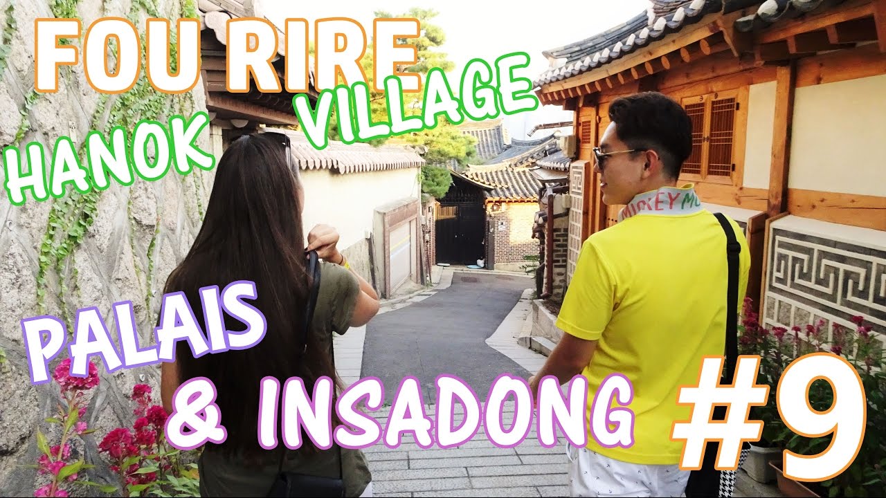 VLOG 9: FOU RIRE AU HANOK VILLAGE, PALAIS DE GYEONGBOKGUNG & INSADONG 2016 | HD VFT