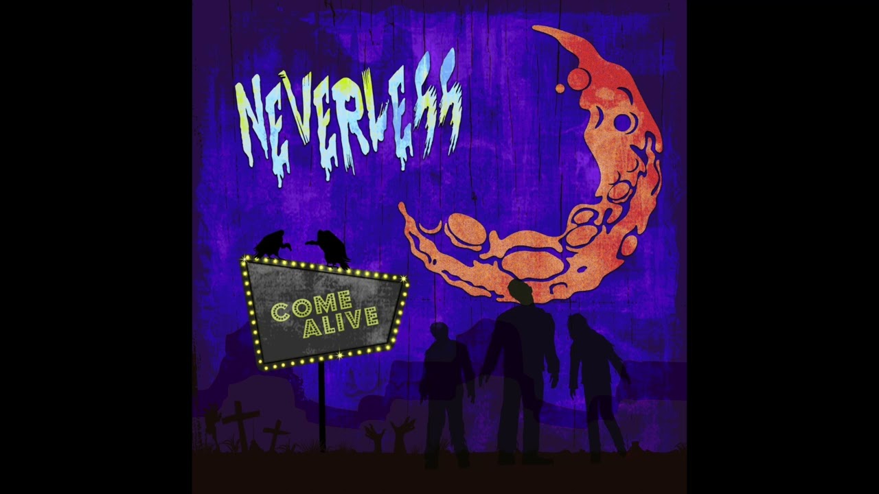 Neverless - Come Alive (In the Dead of the Night)