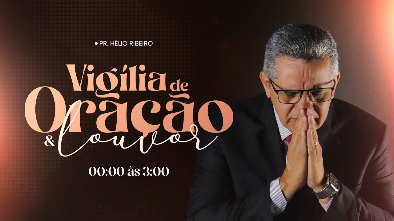 VIGÍLIA DE ORAÇÃO E LOUVOR |  AD SEARA - 11/02/2026
