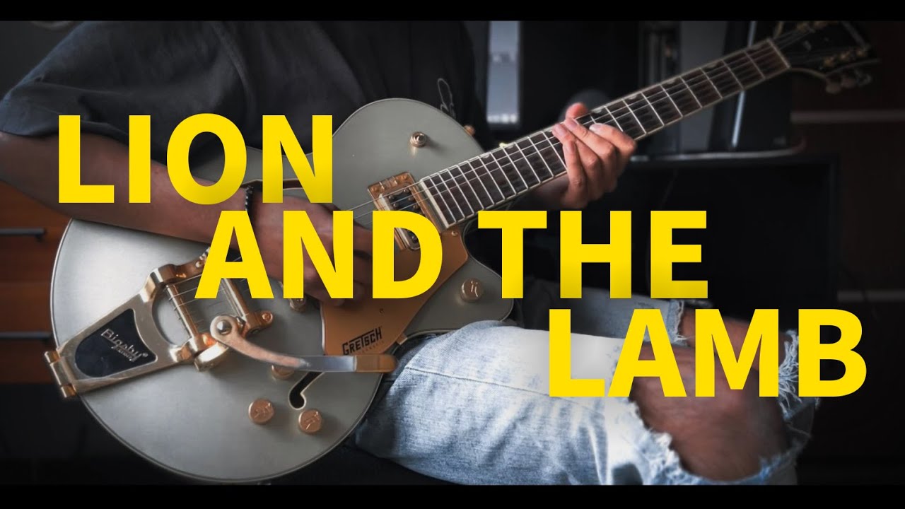 Lion And The Lamb - Guitar Playthrough