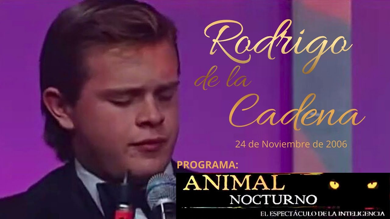 Rodrigo de la Cadena - Programa Animal Nocturno 24-11-2006