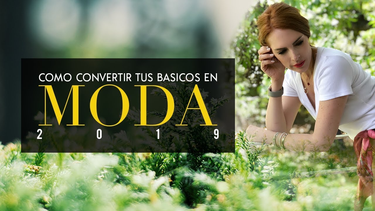 MODA: OUTFITS 2019 B&Aacute;SICOS A MODERNOS EN SEGUNDOS