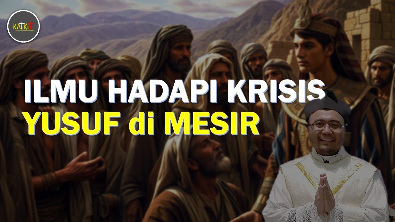 Menghadapi Krisis Menurut Alkitab: Yusuf dari Mesir