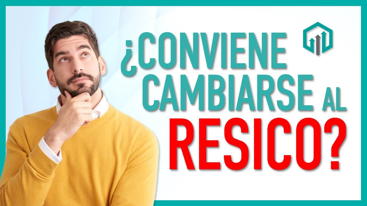 ¿Conviene cambiar a RESICO? | Caso práctico y análisis de régimen Fiscal