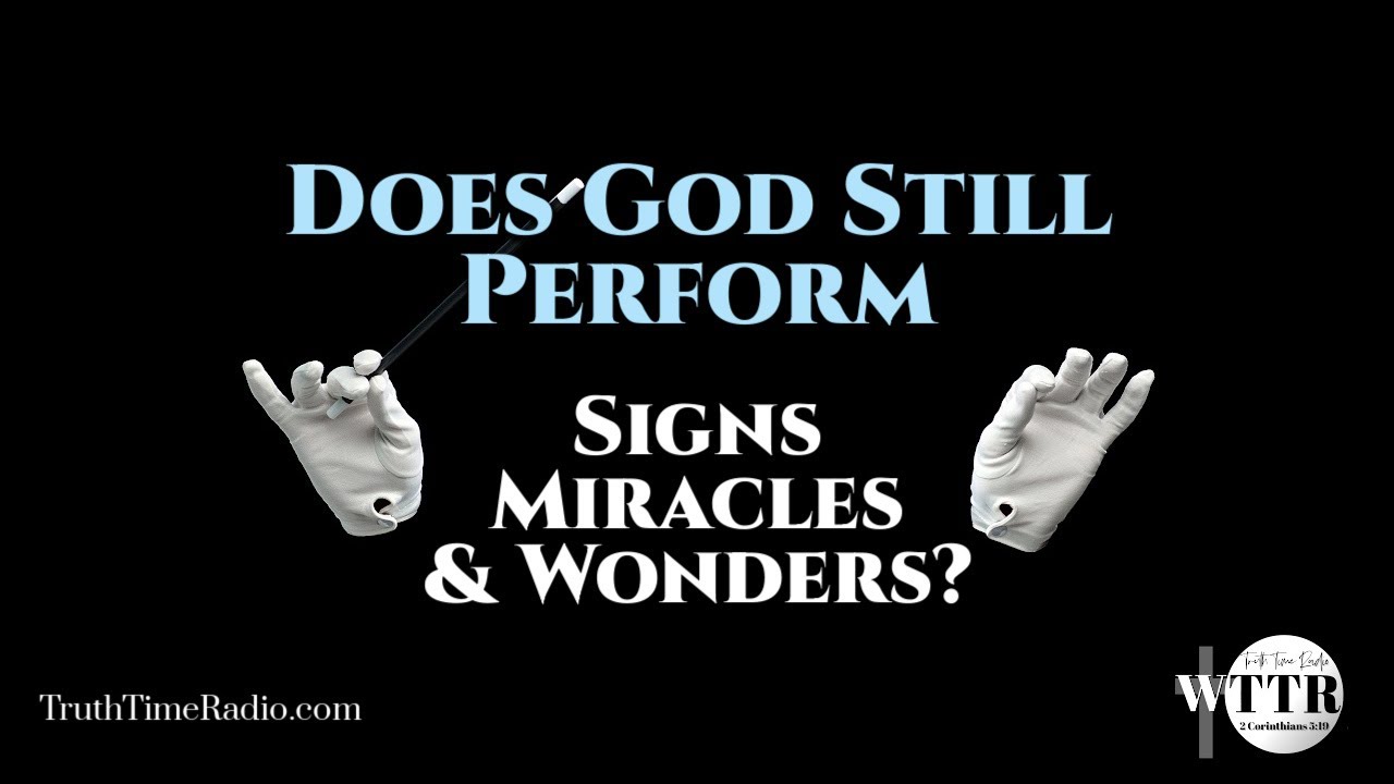 Signs, Miracles, & Healings | Dispensationalism | Mid-Acts | Rightly Dividing The Word of Truth