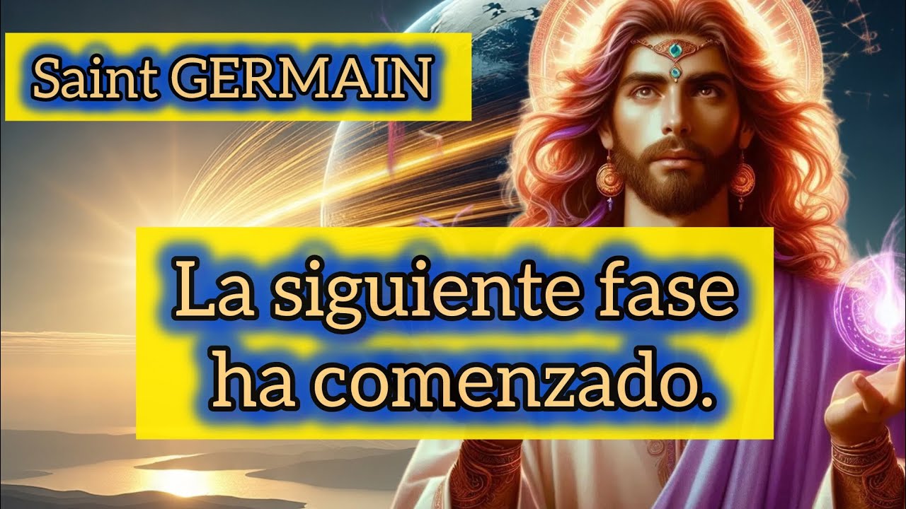 [Actualizaci&oacute;n de la Ascensi&oacute;n de Saint Germain] Un llamado a las almas preparadas.
