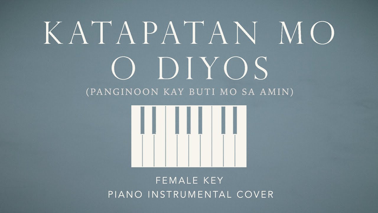 KATAPATAN MO O DIYOS - PANGINOON KAY BUTI MO | [Female Key] Piano Instrumental Cover - GershonRebong