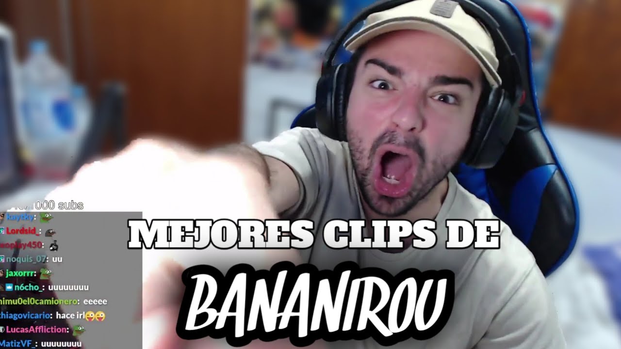 MEJORES CLIPS Y MOMENTOS DE BANANIROU