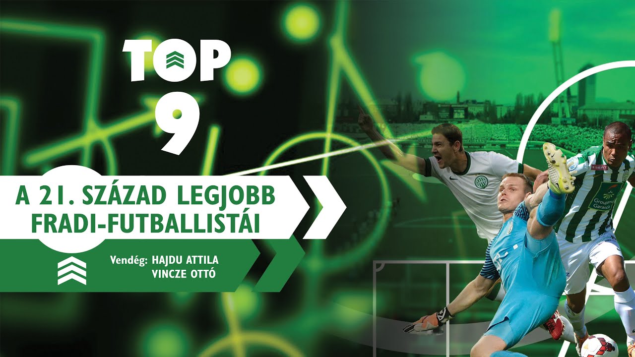 A 21. század legjobb Fradi-futballistái │TOP 9 – 9Tv