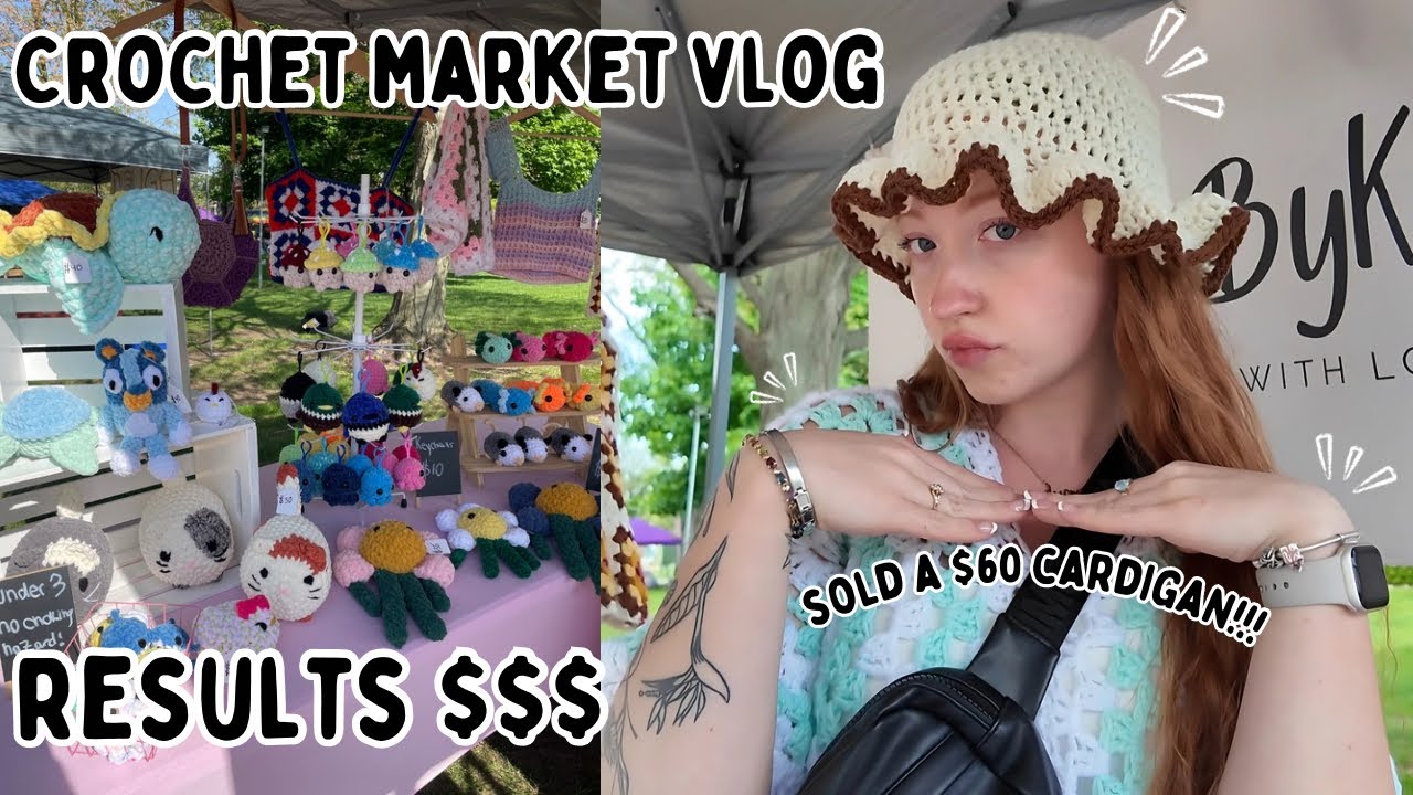 Crochet Market Vlog 🧶 RESULTS $$$ | First Outdoor Market of 2025