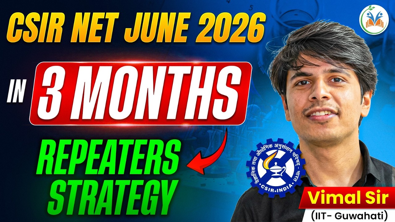 CSIR NET June 2026 Preparation Strategy | Crack CSIR NET in 3 Months | Repeaters Strategy