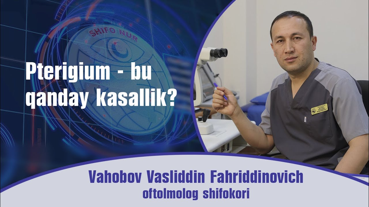 Ko'zda uchraydigan pterigium kasalligi va uni davolash.
