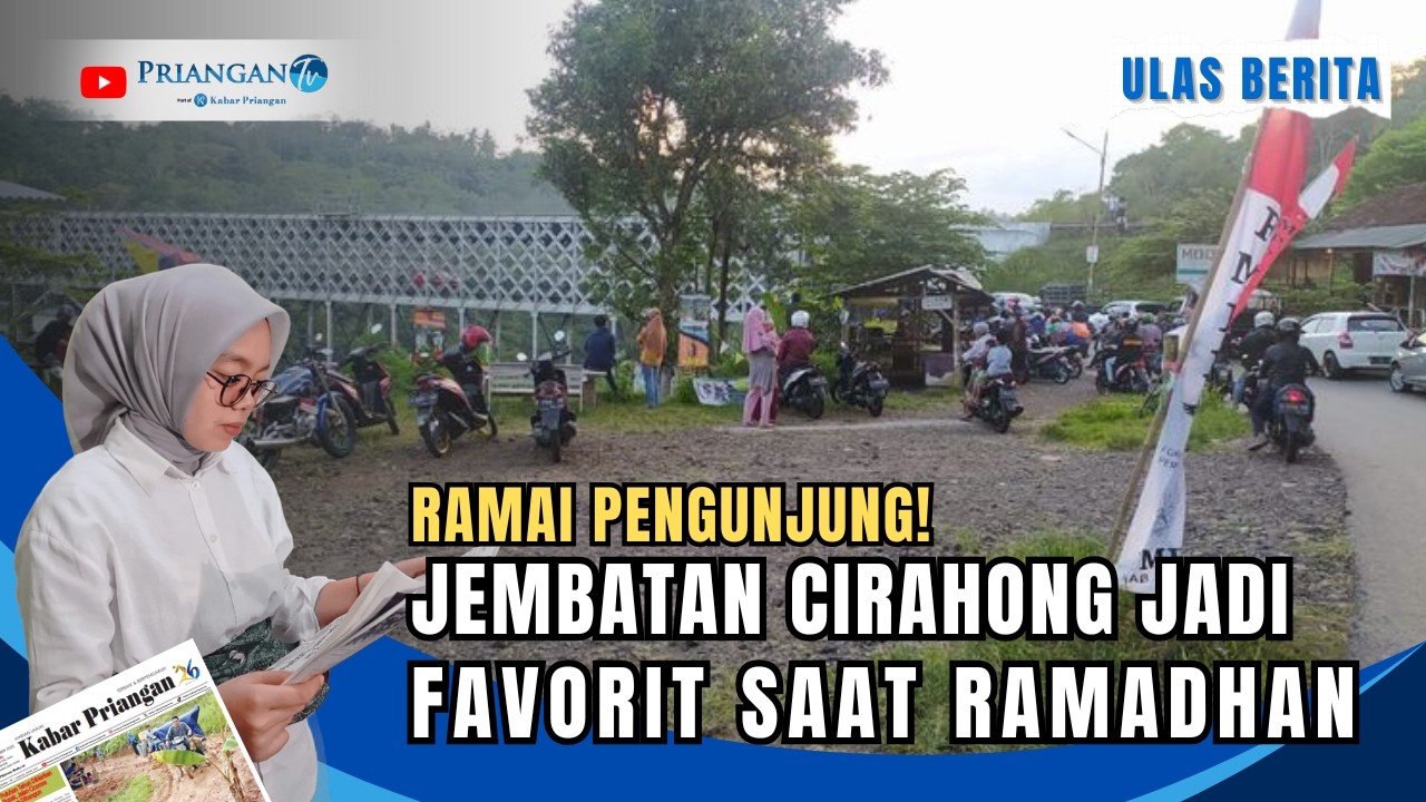Ramai Pengunjung! Jembatan Cirahong Jadi Favorit Saat Ramadhan
