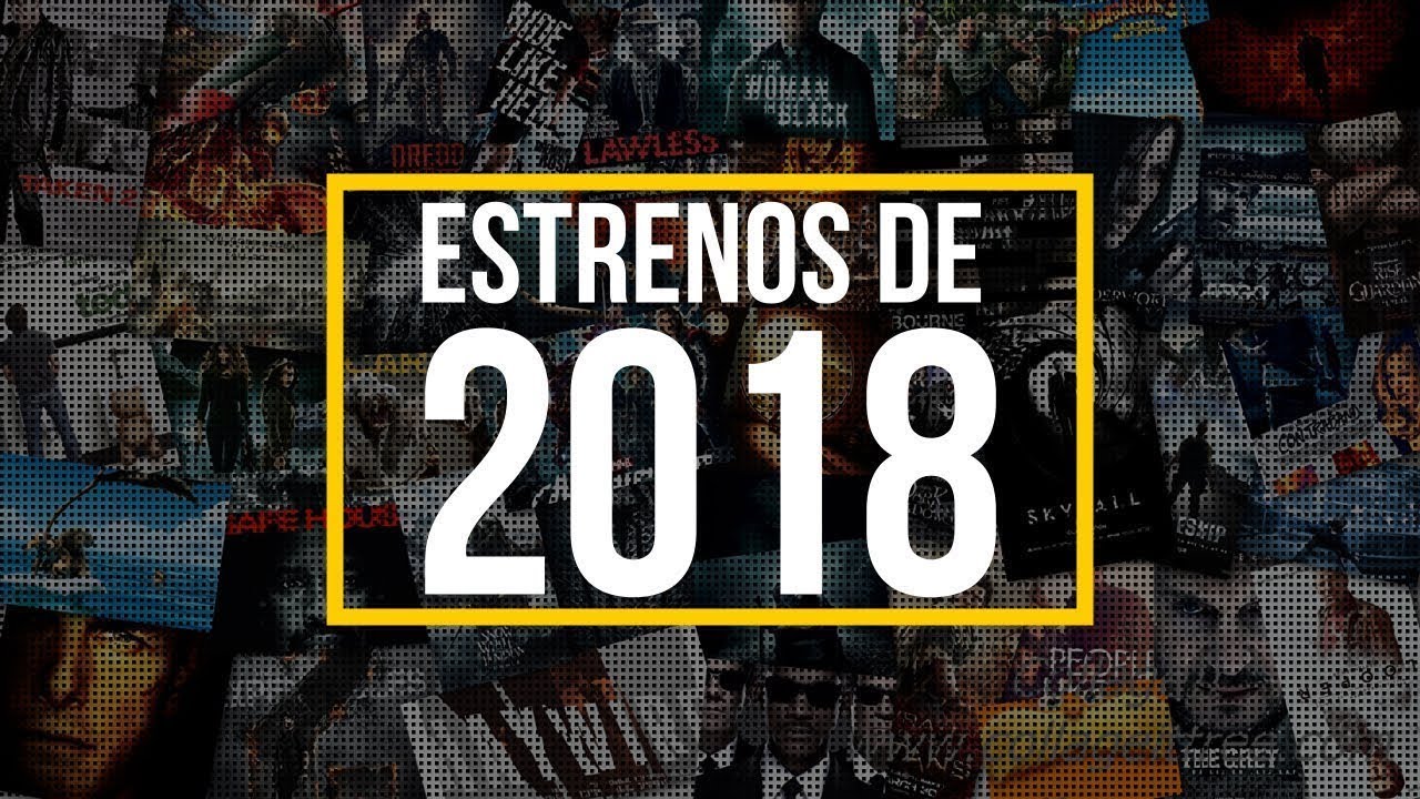 estrenos para el 2018