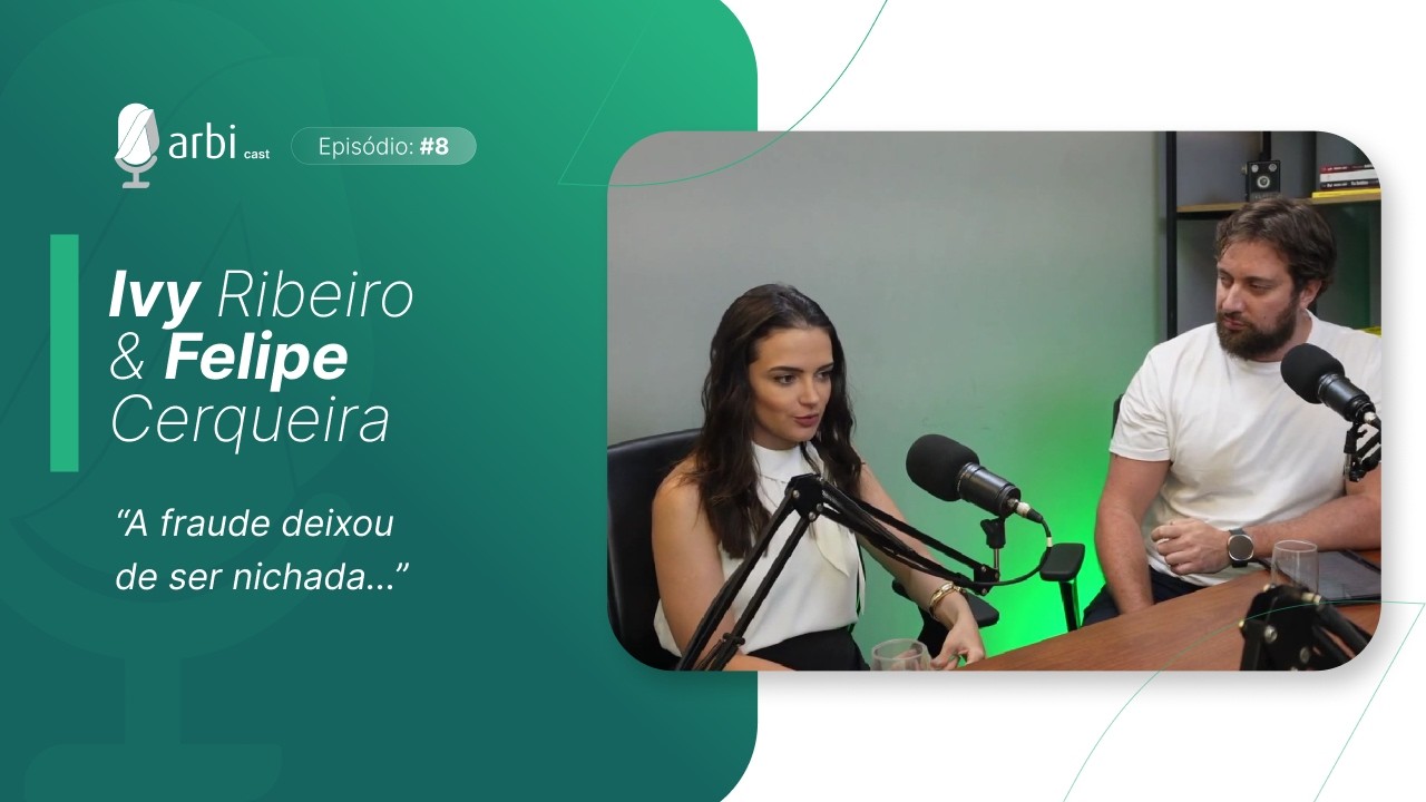 ArbiCast #8 | Segurança sem fricção: como combater fraudes na era digital