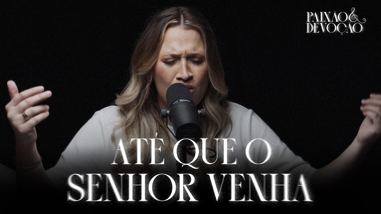At&eacute; Que o Senhor Venha - Thamires Garcia