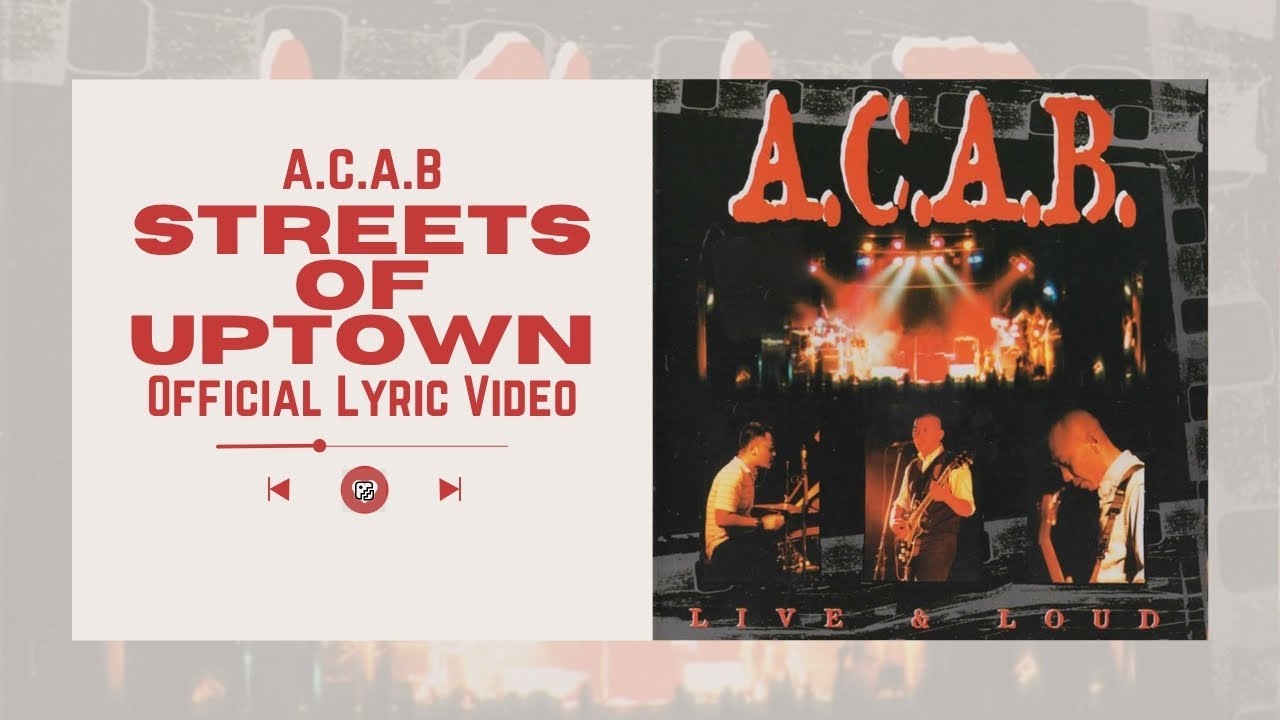 A.C.A.B - Streets Of Uptown (Official Lyric Video)