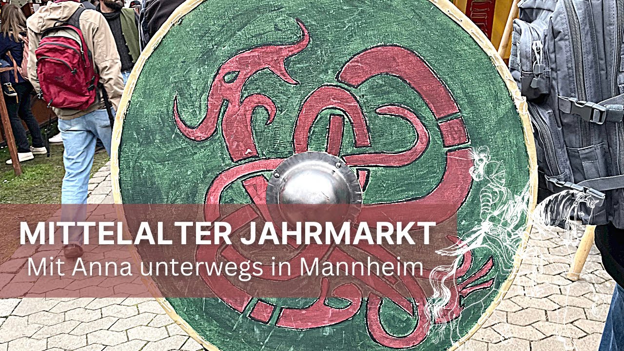 Mittelalter Jahrmarkt - Unterwegs mit Anna in #Mannheim