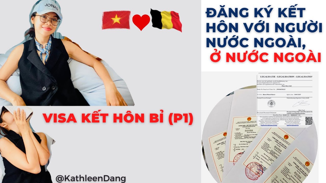 Đăng ký kết hôn với người nước ngoài | Ở NƯỚC NGOÀI | Xin visa kết hôn | Cuộc sống Bỉ | Phần 1