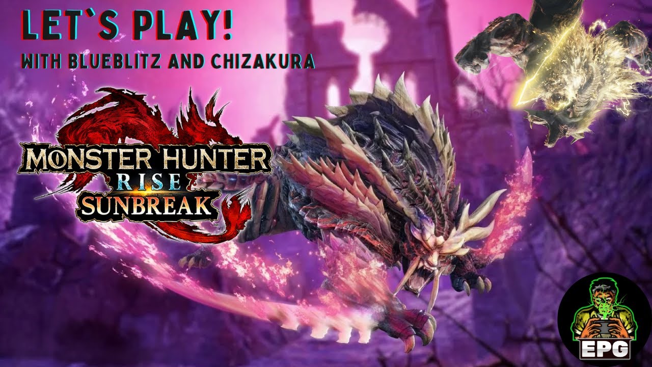 Let's Play Monster Hunter Sunbreak with Chizakura and Blueblitz