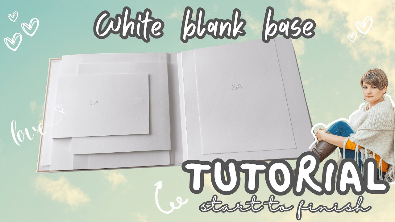 White BLANK BASE Tutorial ✨| Scrapbook Album | Start to Finished