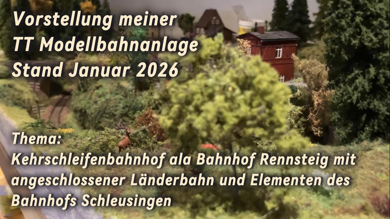 Vorstellung meiner TT Modellbahn Kehrschleifenbahnhof ala Bahnhof Rennsteig Stand Januar 2026