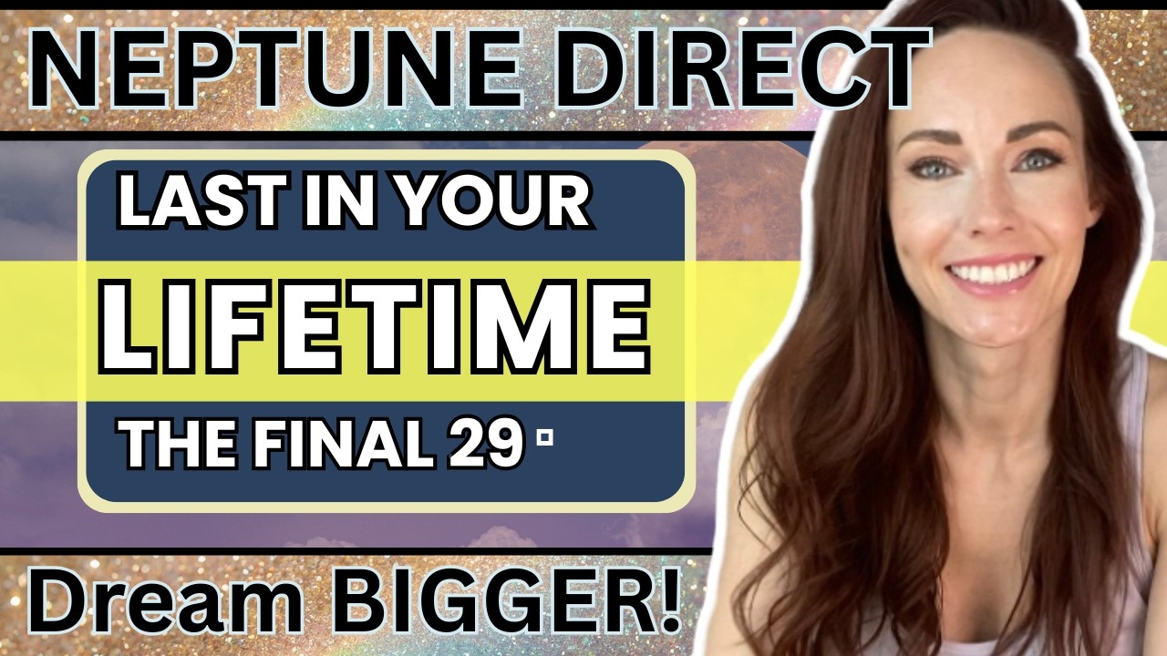 Neptune Final Pass in Pisces Dec 10th to Jan 26th | DREAM BIGGER | ALL SIGNS Forecast