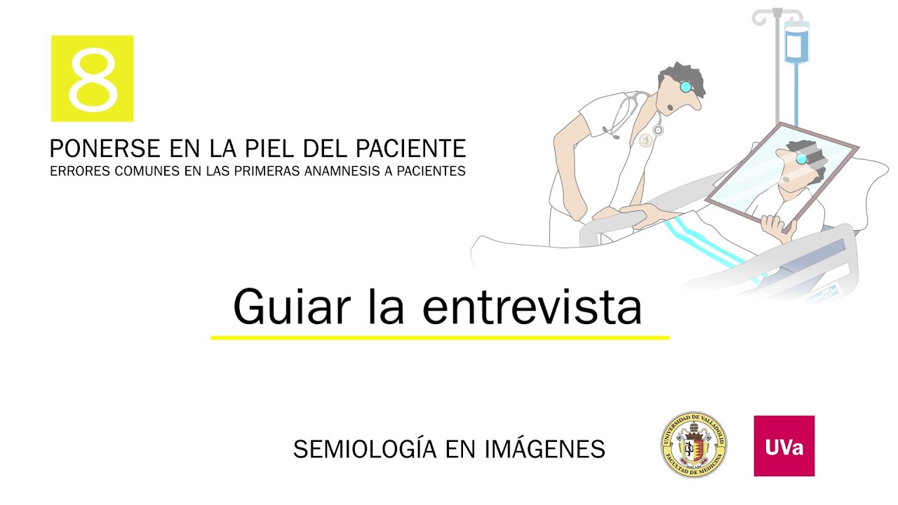 GUIAR LA ENTREVISTA. ERRORES COMUNES EN LAS PRIMERAS ANAMNESIS A PACIENTES.