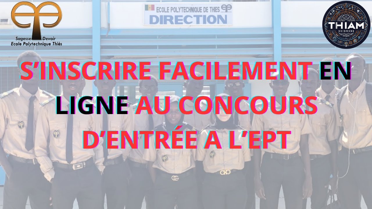 🎓 Tout Savoir sur l'Inscription en Ligne - École Polytechnique de Thiès ( EPT )