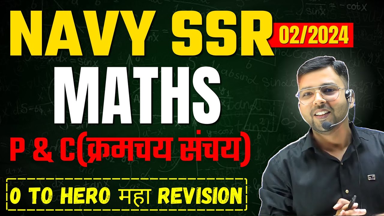 Permutation and combination Full Revision For Navy SSR 2024 | Navy SSR Math class | Navy 2024 Maths