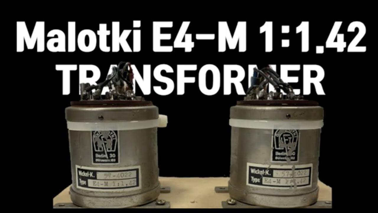 Malotki E4-M 1:1.42 transfomer