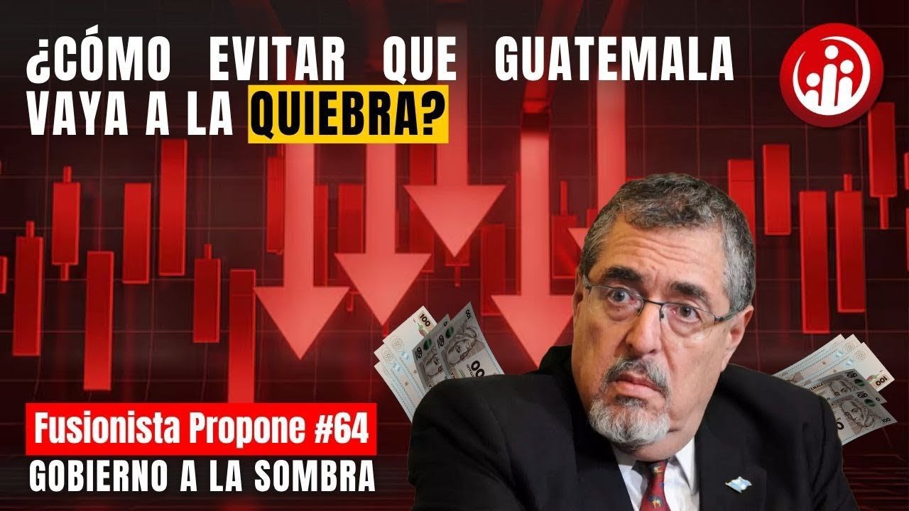 ¿CÓMO EVITAR QUE GUATEMALA VAYA A LA QUIEBRA? ⚠️🇬🇹