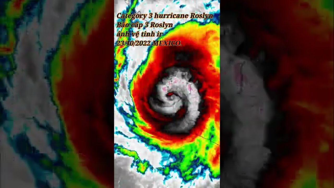 Category 3 hurricane Roslyn ,Mexico ( B&atilde;o cấp 3 Roslyn ) 23/10/2022 #shorts #muabaonhietdoi #roslyn
