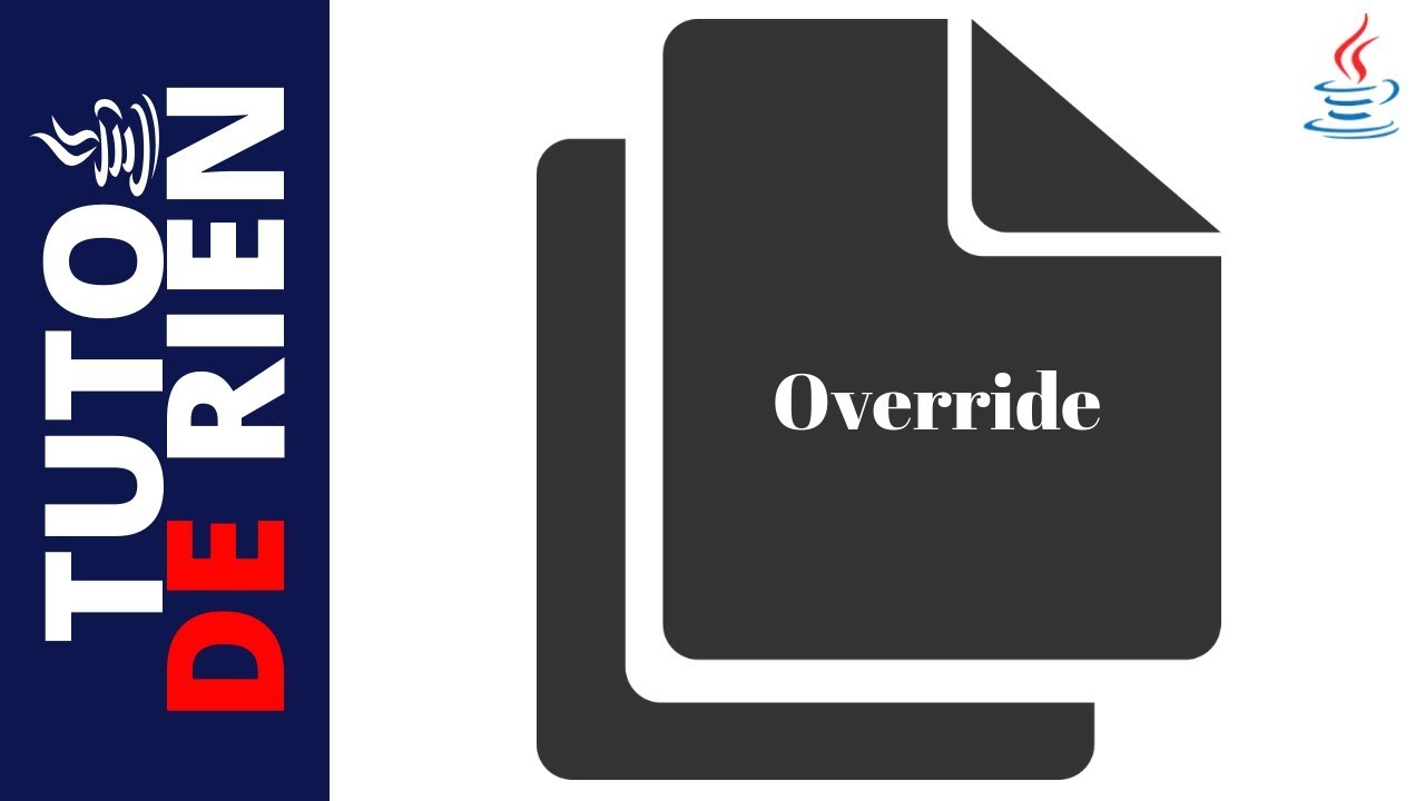Overriding dans java - Tuto De Rien
