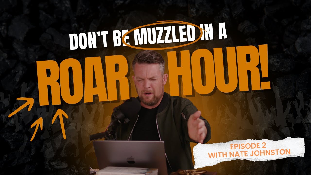 DON'T BE MUZZLED IN A ROAR HOUR // EPISODE 2