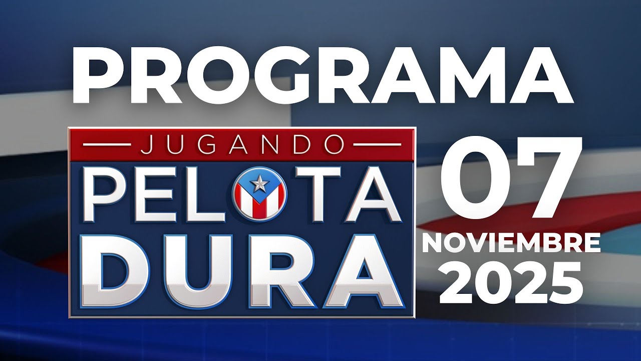 JUGANDO PELOTA DURA 7 DE NOVIEMBRE DE 2025