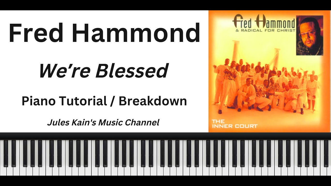 Fred Hammond - We're Blessed - Easy Piano Tutorial - Sheet Music
