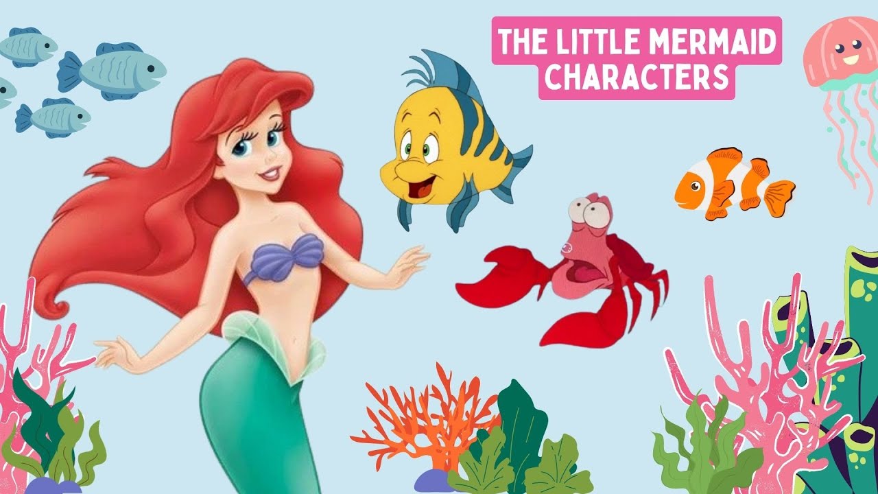 The Little Mermaid Characters - Ariel & Friends
